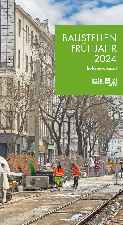 Bildtext: Symbolbild Baustelle Graz mit Überschrift "Baustellen Frühjahr 2024" der Holding Graz.
